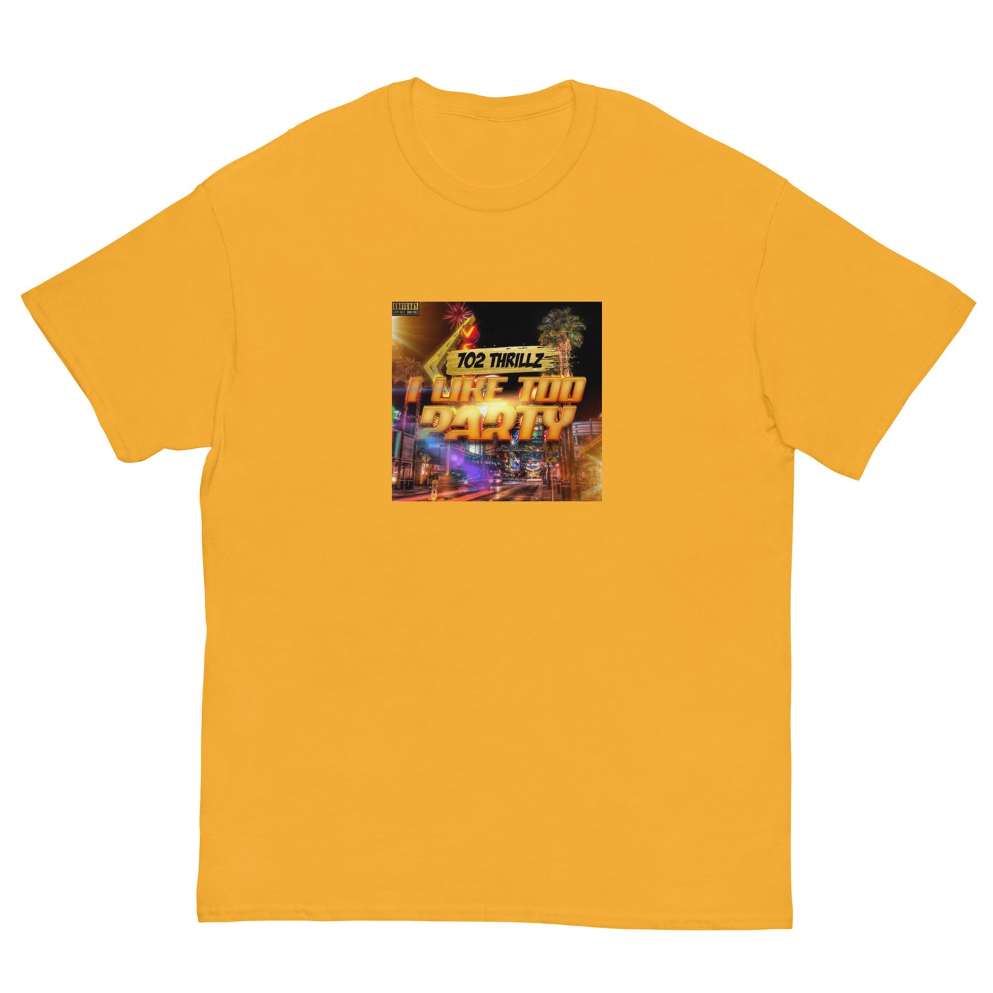 702 Thrillz/ I Like Too Party  - Pretty Boy Classic Tee